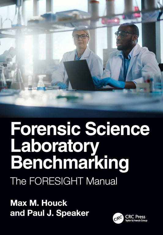 Forensic Science Laboratory Benchmarking The Foresight Manual